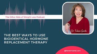 The Best Ways to Use Bioidentical Hormone Replacement Therapy with Dr Felice Gersh [upl. by Hyo]