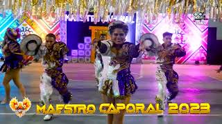 CAPORALES BRILLANTES ILLAPU2DOPUESTOGRANFINAL6TO quotMAESTRO CAPORALquot 2023BALLETEXALPRODUCCIONES [upl. by Krysta74]