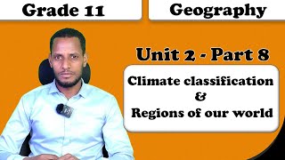 Grade 11 Geography unit 2 Climate classification amp Regions of our world part 8 [upl. by Aonehc]