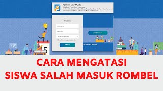 DAPODIK LITE  CARA MENGATASI SISWA SALAH MASUK ROMBEL [upl. by Nickey71]