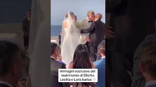 Matrimonio Diletta Leotta e Loris karius [upl. by Jeunesse]