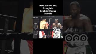 Hank Lundy Vs Will Stronghold celebrityboxing xrumble [upl. by Suoiluj]