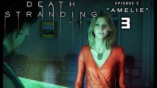 Death Stranding Part 3  Episode 2  quotAmeliequot no commentary PS4 [upl. by Genisia]