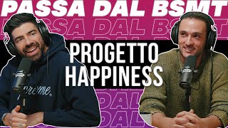 ALLA RICERCA DELLA FELICITÀ PROGETTO HAPPINESS passa dal BSMT [upl. by Debarath]