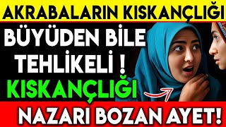 AKRABALARIN KISKANÇLIĞI BÜYÜDEN BİLE TEHLİKELİ  KISKANÇLIĞI NAZARI BOZAN AYET [upl. by Anez]