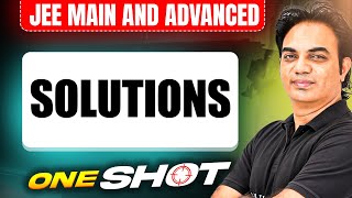 SOLUTIONS in One Shot All Concepts amp PYQs Covered  JEE Main amp Advanced [upl. by Juno]