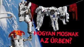 KisOkos 75  Hogyan mosnak az űrben  ŰRKUTATÁS MAGYARUL [upl. by Carman]