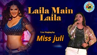 Laila Main Laila  Raees Movi Song  Cover ByMiss Julie Dj Ashis  Ankush Studio [upl. by Noinatrad621]