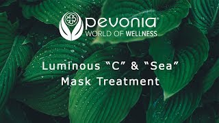 Pevonia Luminous C amp Sea Mask Treatment [upl. by Nelra]