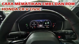 CARA MEMATIKAN FITUR CMBS amp RDM HONDA CRV DAN CIVIC [upl. by Jakie]