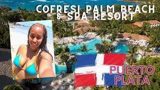 Puerto Plata Dominican Republic 🇩🇴  Cofresí Palm Beach amp Spa Resort [upl. by Annoyi202]