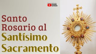 Santo Rosario al Santísimo Sacramento [upl. by Aurita]