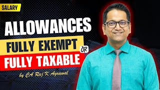 63 Allowances  Fully Exempt or Fully Taxable  Income under the head Salary [upl. by Aenil]