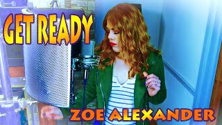 Zoe Alexander Get Ready [upl. by Culliton]