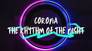 Corona  The Rhythm of the Night Club Edit [upl. by Nahttam]