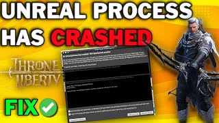 Fix THRONE AND LIBERTY An Unreal Process Has Crashed UE4TL Error  Fix Unreal UE4 Crash [upl. by Yulma]