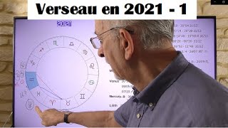 Le Verseau en 2021  Première partie  Plus de réalisme en faveur de la réussite [upl. by Pravit]