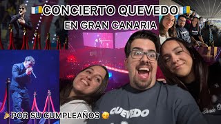 🇮🇨 VLOG del CONCIERTO de QUEVEDO  2024😍 en el GRAN CANARIA ARENA 🇮🇨 ¡¡¡POR SU CUMPLEAÑOS🔥 [upl. by Arlan711]