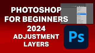 Photoshop for Beginners  Lesson 9  Adjustment Layers [upl. by Aniahs]