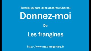 Donnez moi Les frangines  Tutoriel guitare avec accords et partition en description Chords [upl. by Leonsis380]