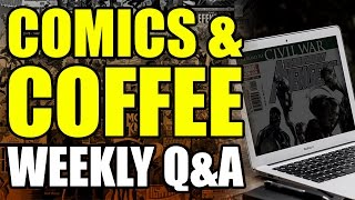 Comics amp Coffee Weekly QampA [upl. by Nohsad]