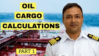 Oil Cargo Calculations Part 1  Capt Anand Subramanian  HIMT [upl. by Abisha339]