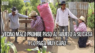 vecino MALO PROHIBE paso al ABUELO A SU CASA Y LO PAGO MUY CARO reflexión [upl. by Brookhouse477]