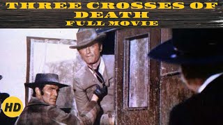 Three Crosses of Death  Western  HD  Full Movie in English [upl. by Rebmac]