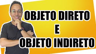 OBJETO DIRETO E INDIRETO [upl. by Anirehs836]