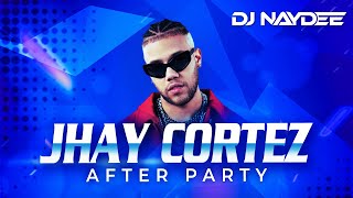 Jhay Cortez Mix  With Bad Bunny Anuel AA Sech Myke Towers 2021  2019  After Party DJ Naydee [upl. by Lonna]