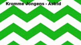 Kromme Jongens  astrid [upl. by Rawdon263]