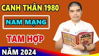 Vận Mệnh Tuổi Canh Thân 1980 Nam Mạng Năm 2024 TIỀN ĐÈ Ngạt Thở Giàu Sang Chạm Nóc [upl. by Baryram]