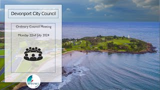 Devonport City Council Ordinary Council Meeting Monday 22nd July 2024  530pm [upl. by Snevets]