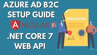 Azure AD B2C Setup User Flows App Registration amp Integration with NET Core 7 API and Angular 16 [upl. by Danby]