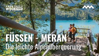 Leichte Alpenüberquerung Von Füssen nach Meran [upl. by Ydualc377]