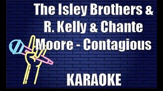 The Isley Brothers amp R Kelly amp Chante Moore  Contagious Karaoke [upl. by Catharine]