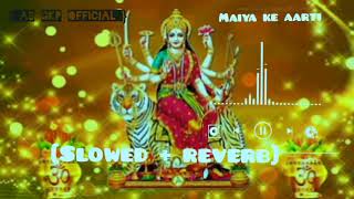 maiya ke aarti slowed  reverb  ytvideo asgkpofficial pawan singh bhakti song navratri song [upl. by Atreb]