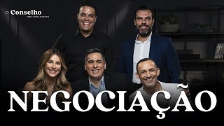 NEGOCIAÇÃO  Técnicas para fechar negócios de SUCESSO  O Conselho 18 [upl. by Saber]