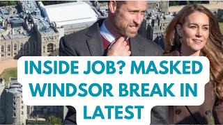 MASKED INTRUDER BREAK IN …INSIDE JOB LATEST NEWS windsor royal security [upl. by Nomelihp]