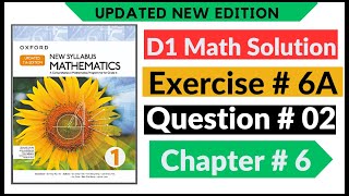 Exercise 6a Question no 2 D1 Maths New Updated Edition Oxford New Syllabus  Chapter 6  Book 1 [upl. by Adrian]