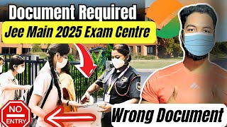 Urgent ‼️ NTA Official Document Required At Jee Main 2025 Exam CentreDocument RequiredJee Main Exam [upl. by Neddra114]