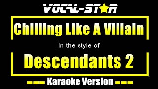 Chilling Like A Villain Karaoke  Descendants 2 Karaoke Version [upl. by Akinnor]