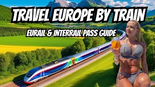 Eurail and Interrail Pass How to Travel Europe by Train 2024 [upl. by Nileve]