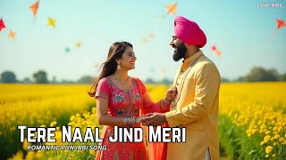 Tere Naal Jind Meri  Romantic Punjabi Song  Love Apic [upl. by Yellhsa]