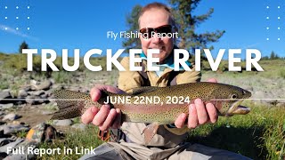 Truckee River Fly Fishing Report June 22nd 2024 [upl. by Maison]