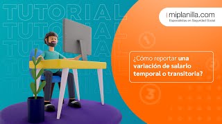 Tutorial  ¿Cómo reportar una variación de salario temporal o transitoria  miplanillacom [upl. by Kant900]