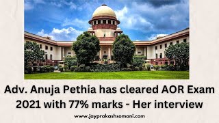 Adv Anuja Pethia has cleared AOR Exam 2021 with 77 marks  Her interview [upl. by Akinhoj558]