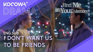 Friendship with Someone Who Reminds You of Your Ex 😬  Find Me In Your Memory EP03  KOCOWA [upl. by Nelra749]