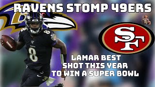 RAVENS STOMP 49ERS  LAMAR WIN IT ALL THIS YEAR [upl. by Nyraf397]