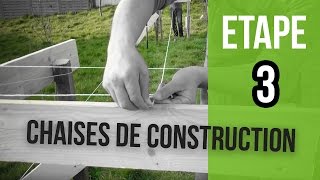 Comment posé des chaises de construction  Etape 3 [upl. by William]